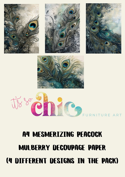 An advertisement for A4 Mulberry Decoupage Paper showcasing four mesmerizing peacock designs. The bottom text reads "It's So Chic Furniture Art" and includes details: "Decoupage Paper | Craft Paper | Mesmerizing Peacock (4 different designs in the pack) | A4 Mulberry.