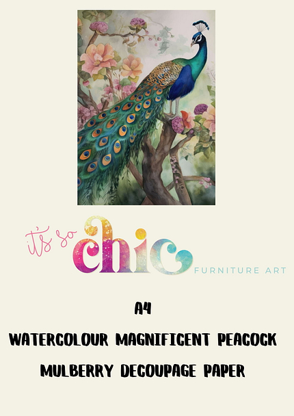 A watercolour illustration of a peacock perched on a tree branch, surrounded by flowers. Text reads "Decoupage Paper | Craft Paper | Watercolour Magnificent Peacock | A4 Mulberry | It’s So Chic Furniture Art" in distinctive fonts.