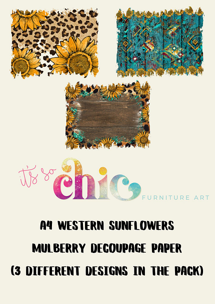 A promotional image for "It’s So Chic Furniture Art" A4 mulberry decoupage paper showcasing three unique Western sunflower designs: a dynamic sunflower and animal print mix, a lively patchwork of sunflowers with teal textures, and a rustic wooden plank adorned with sunflower borders. Text reads: "Decoupage Paper | Craft Paper | Western Sunflowers (3 different designs in the pack) | A4 Mulberry | It’s So Chic Furniture Art.