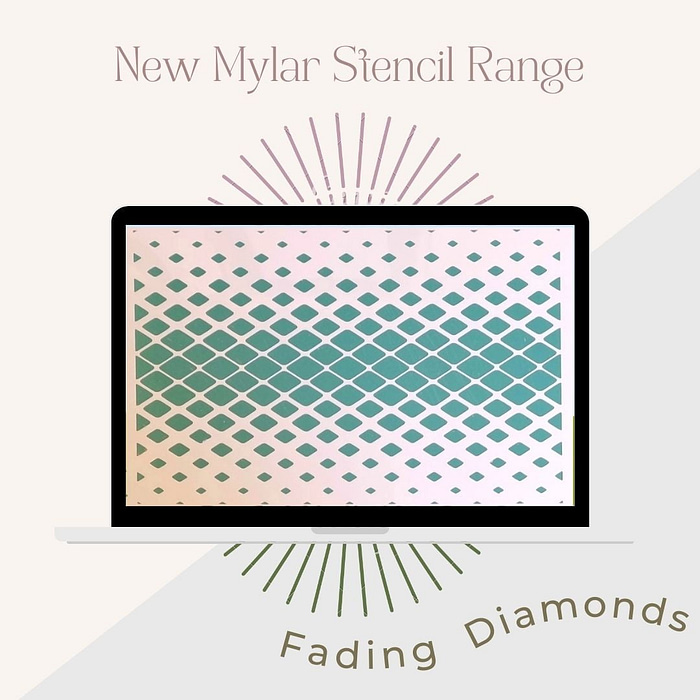 Image of a laptop screen displaying a pattern of fading diamonds in a teal color. Text above the laptop reads "New Mylar Stencils Range" in pink, and text below the laptop in a circular arrangement reads "Fading Diamonds – Pretty Woman, It’s So Chic Furniture Art" in gold.