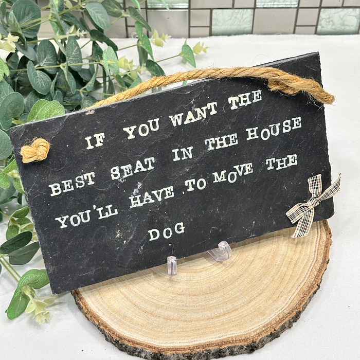 Rustic Slate Hanging Plaque Dog Lover Gift "Best Seat Move Dog"