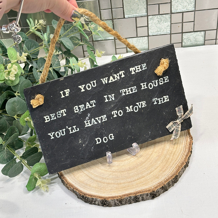 Rustic Slate Hanging Plaque Dog Lover Gift "Best Seat Move Dog"