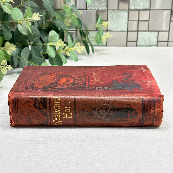 Westward Ho! Charles Kingsley 1902 Prize Edition Historical Fiction