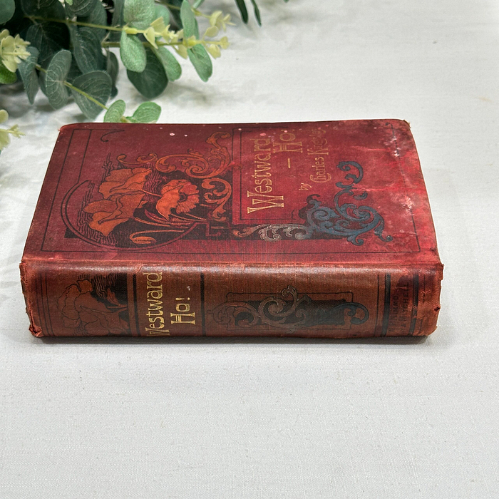 Westward Ho! Charles Kingsley 1902 Prize Edition Historical Fiction