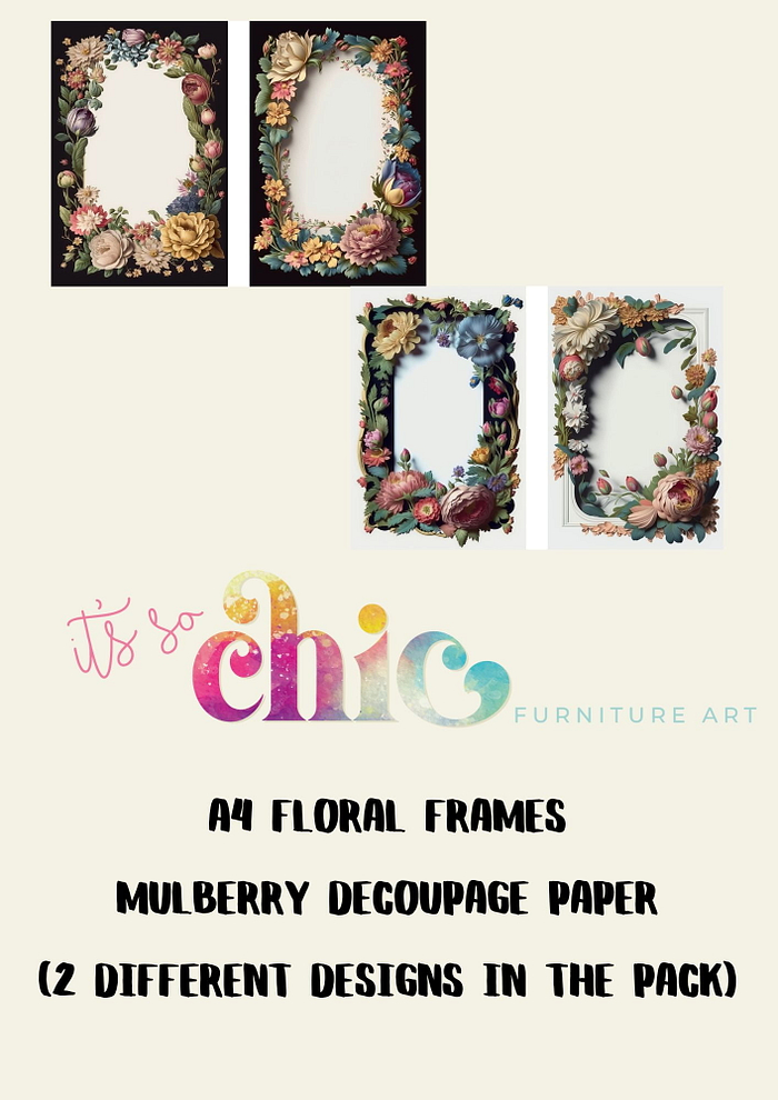 A4 sheet with two floral frame designs on mulberry decoupage paper, featuring intricate flowers surrounding oval-shaped openings. The text "It’s So Chic Furniture Art" is below the frames, followed by "Decoupage Paper | Craft Paper | Floral Frames (2 different designs in the pack) | A4 Mulberry | It’s So Chic Furniture Art".