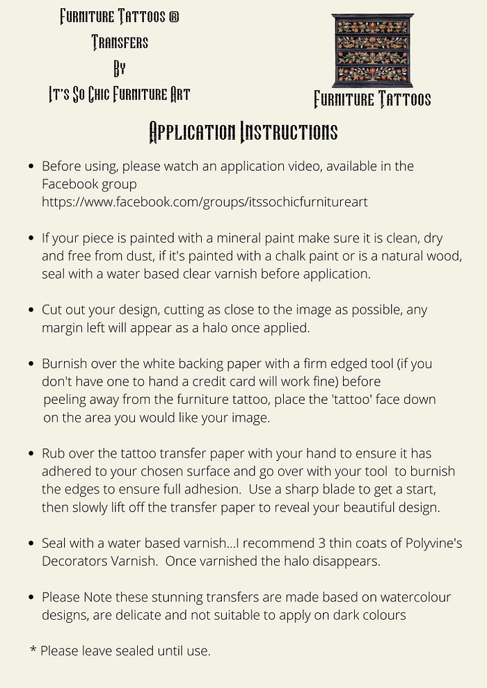 An in-depth application instructions sheet for "Furniture Tattoos | Transfers | Colourful Butterflies | 2 sizes" by It’s So Chic Furniture Art. It encompasses guidelines for preparing the furniture, applying the transfer, and sealing the design, along with a link to a Facebook group for extra assistance.