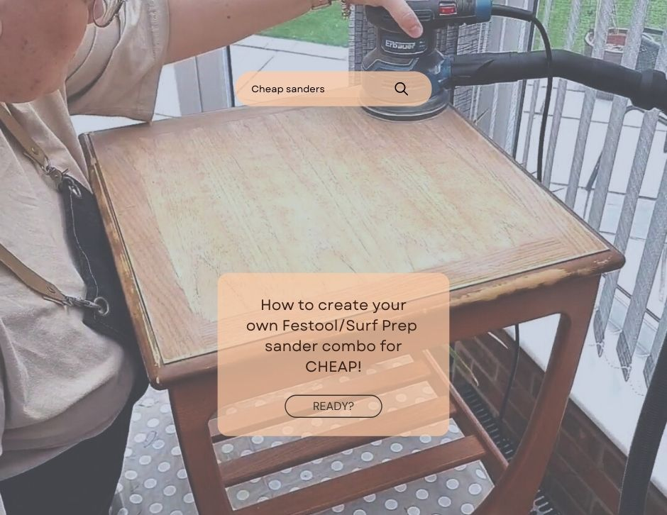 A person wearing glasses sands a wooden table using an electric sander. A search bar at the top shows "Cheap sanders," and a popup box in the image center reads, "How to create your own Festool/Surf Prep sander combo for CHEAP! READY?.